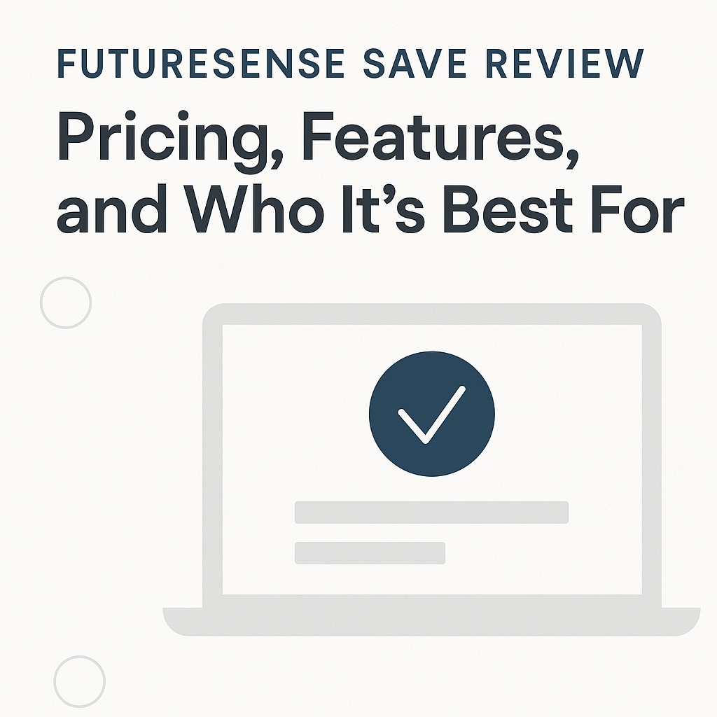 FutureSense Save Review: Pricing, Features, and Who It’s Best For