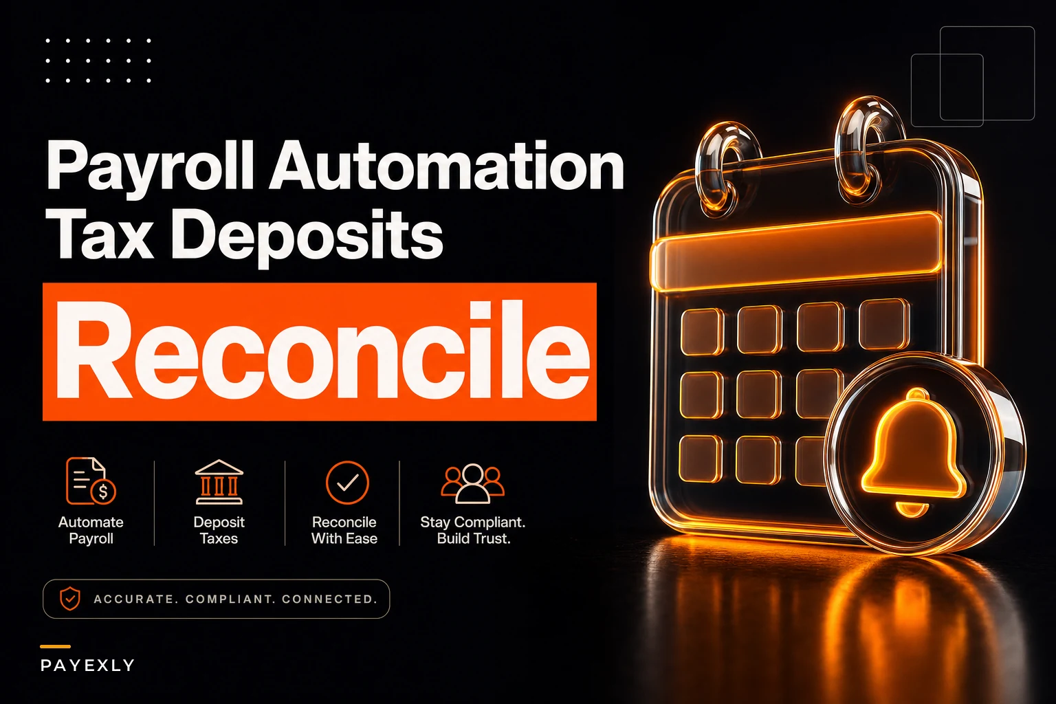 Automating Payroll Tax Deposits: Mapping Schedules to Alerts, Reconciliation Checkpoints and Contingencies