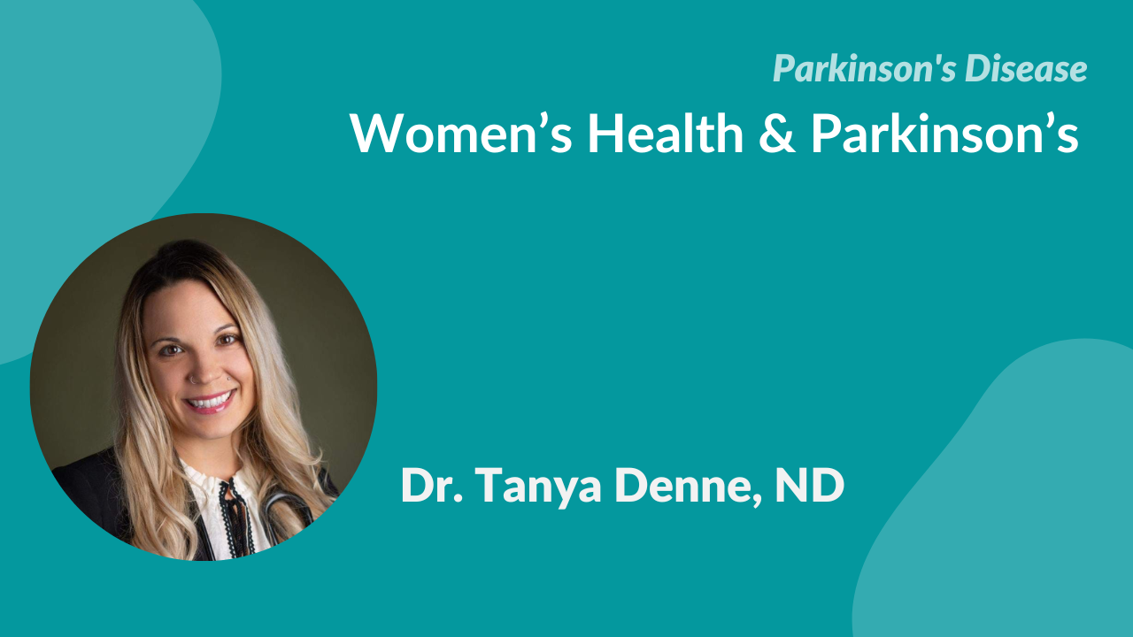 Navigating Menopause and Parkinson's: A Comprehensive Guide by Dr. Tanya Denne, ND