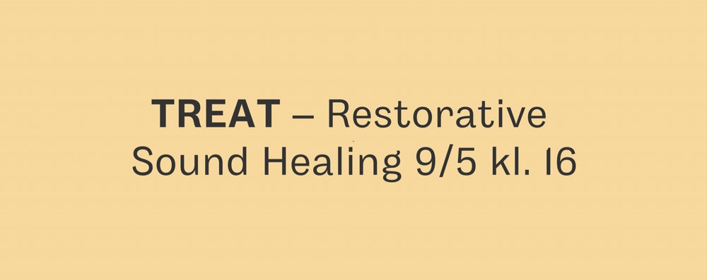 TREAT – Restorative Sound Healing