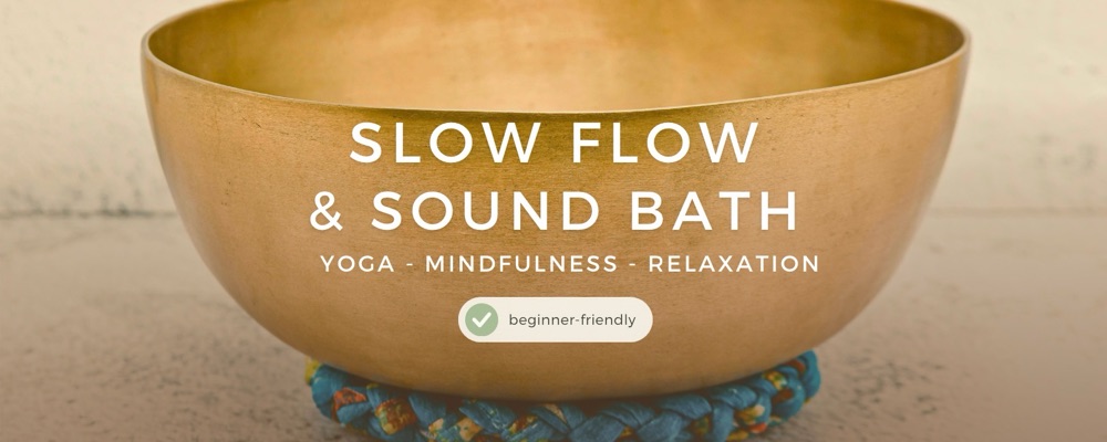 12 Weeks: SLOW FLOW & SOUND BATH