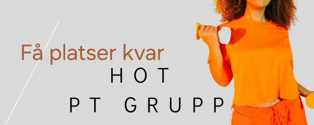 7 v HOT PT Grupp - Kom igång med din träning med Annelie