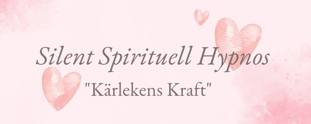 Evenemang Silent Spirituell Hypnos " Kärlekens kraft "