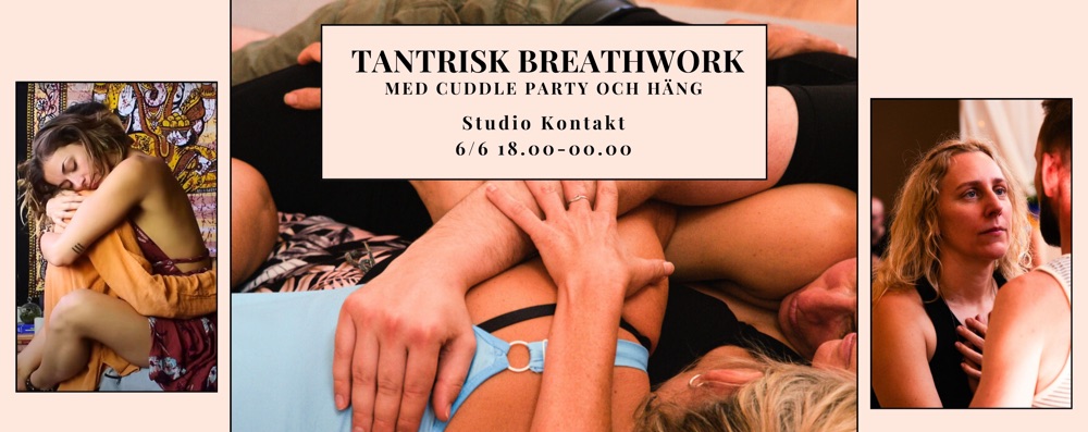 Tantrisk Breathwork/CuddleParty 6/6 18-00 KVINNA/ICKEBINÄR