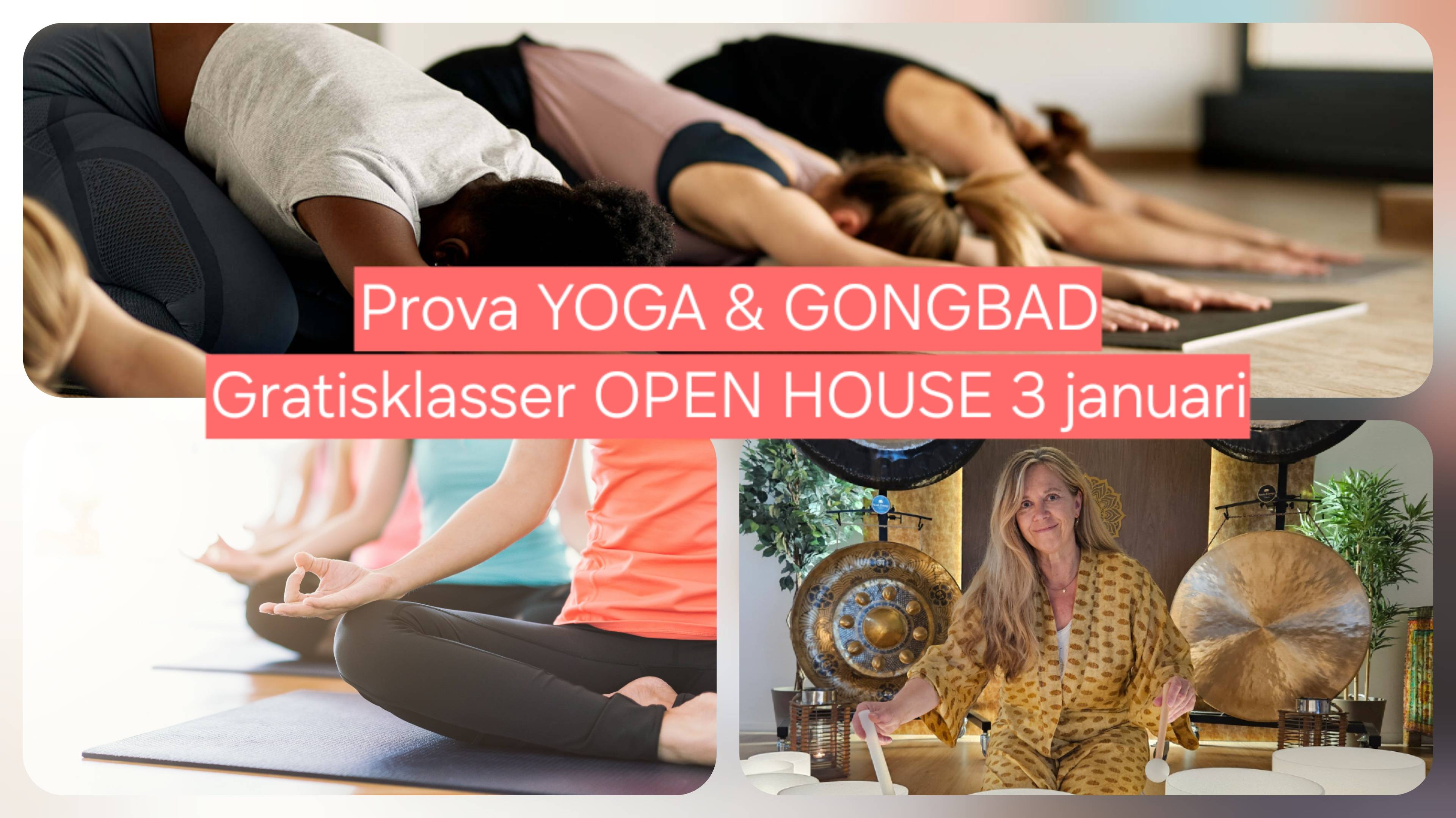 Prova YOGA & GONGBAD gratis på OPEN HOUSE 3 januari