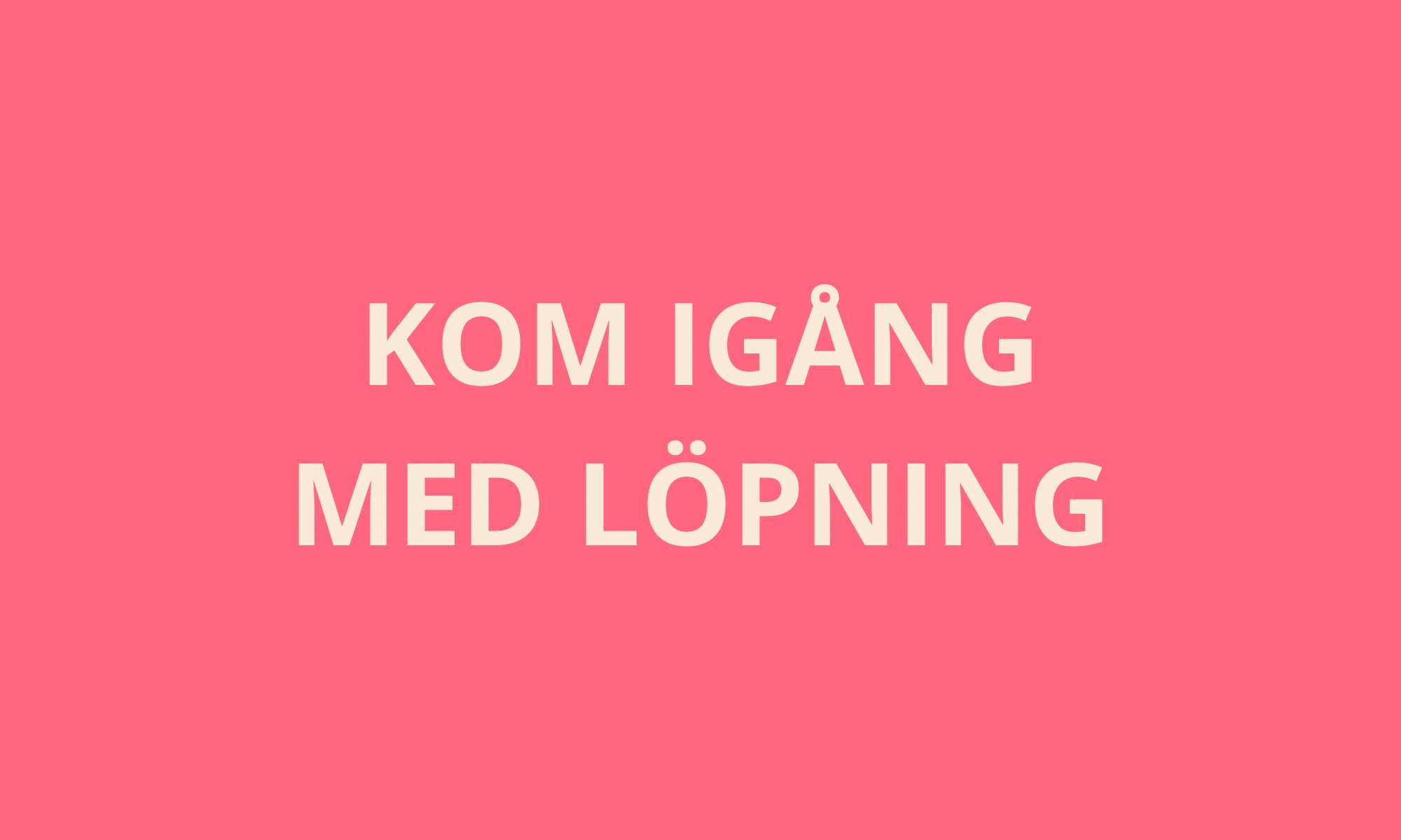 Kom igång med löpning