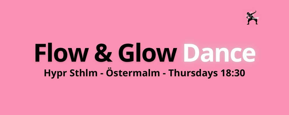 Östermalm - Start Jan - Thursdays 18:30 - Flow & Glow Dance