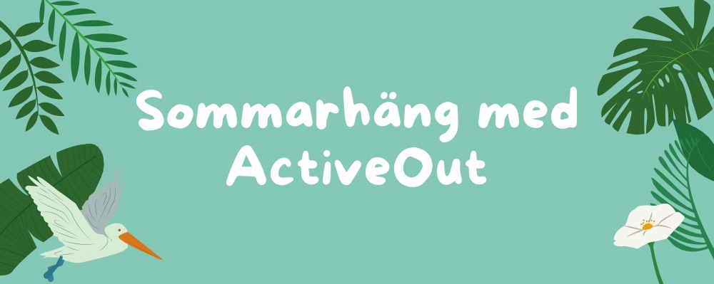 Sommarhäng med ActiveOut