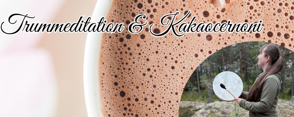 Trummeditation & Kakaocernoni