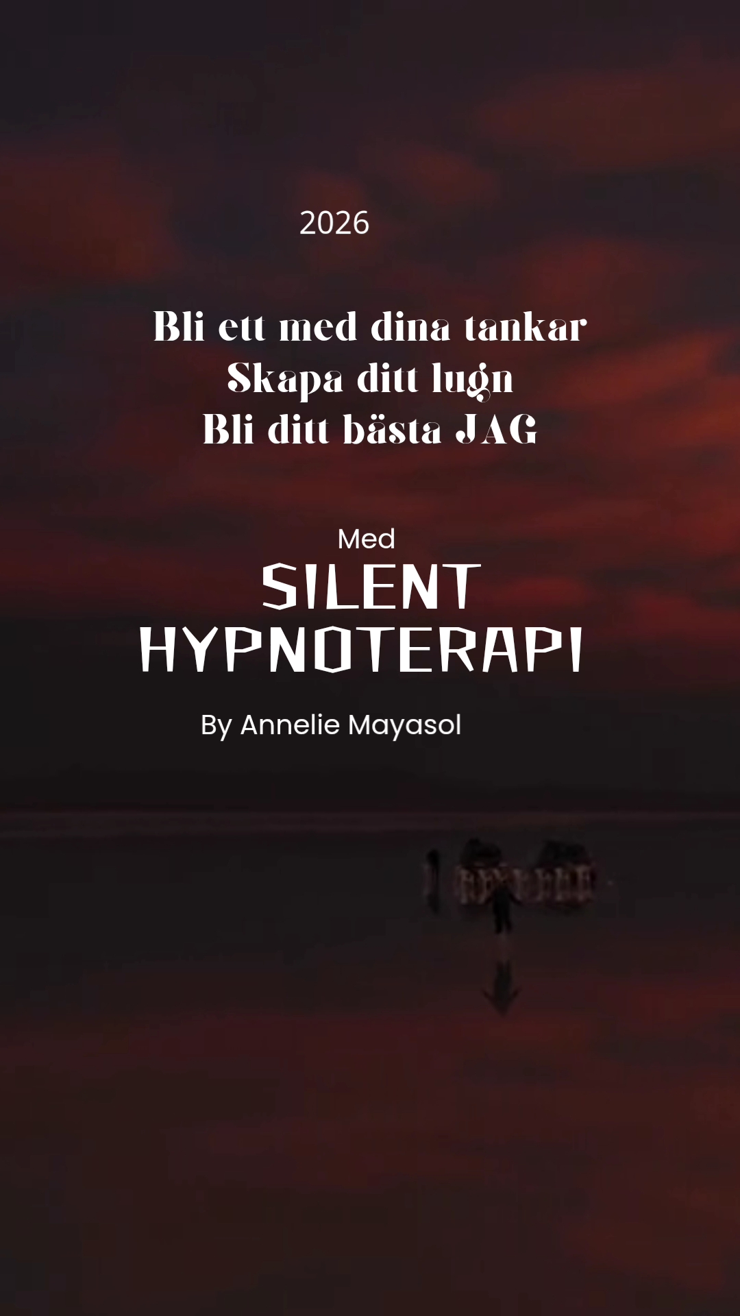 DAGTID 10 veckor Silent HypnoTerapi " Bli ditt bästa JAG "