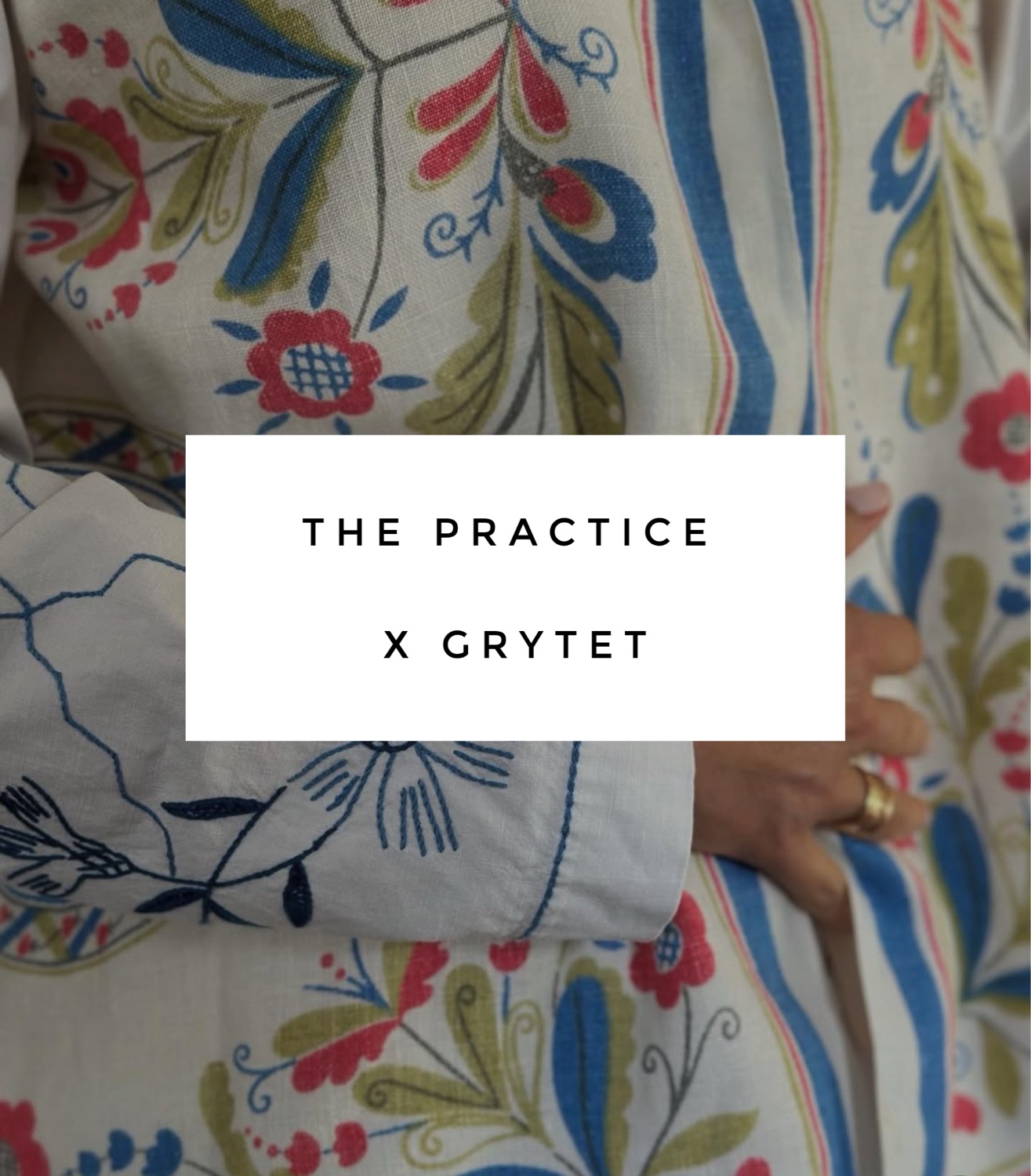 The Practice x Grytet