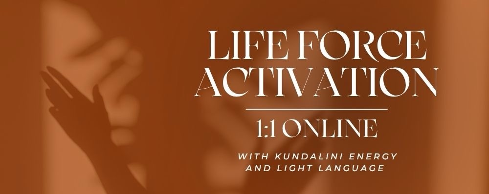 Life Force Kundalini Activation 1:1 Online