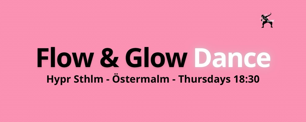 Östermalm - Start Mars - Thursdays 18:30 - Flow & Glow Dance