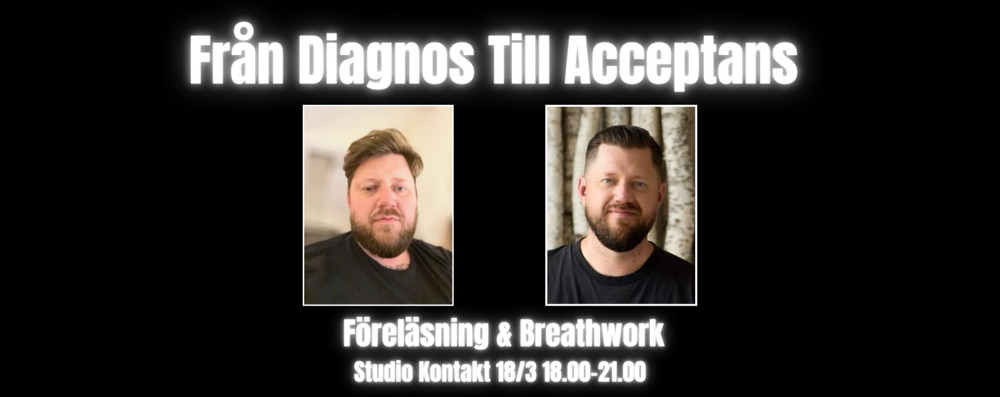 Från Diagnos till Acceptans - Föreläsning & Breathwork