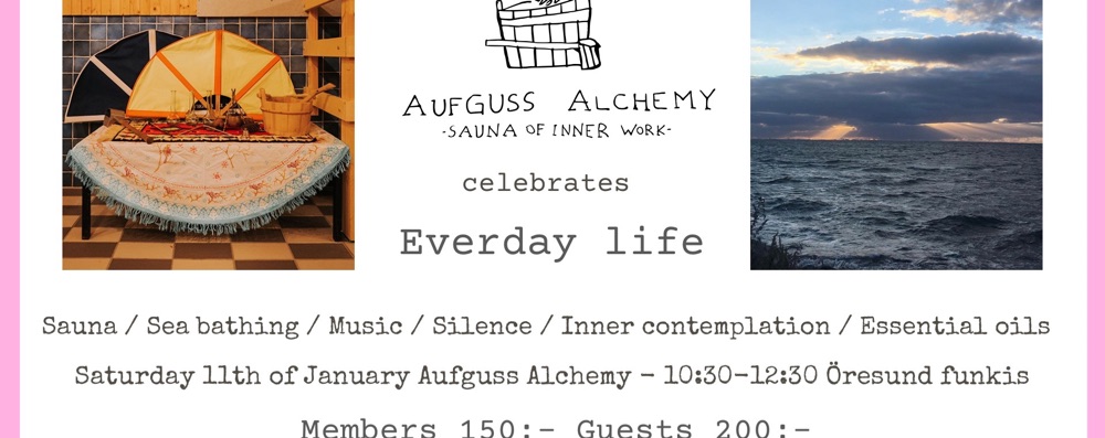 Everyday life celebration with Aufguss Alchemy