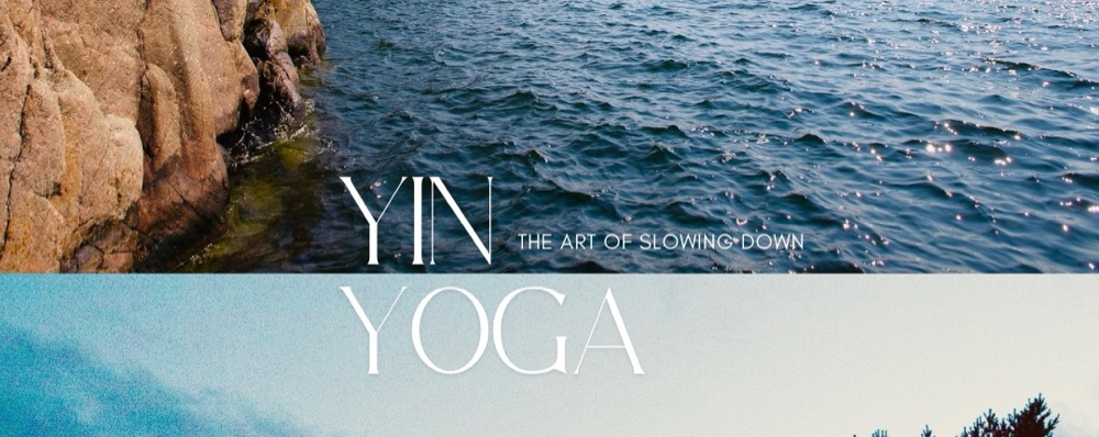 A Month of Yin yoga - the Art of Slowing Down