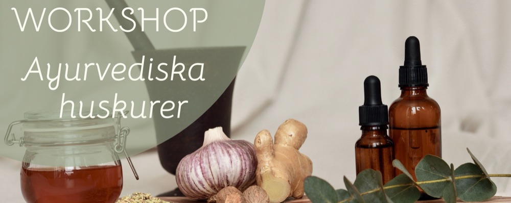 Workshop - Ayurvediska huskurer