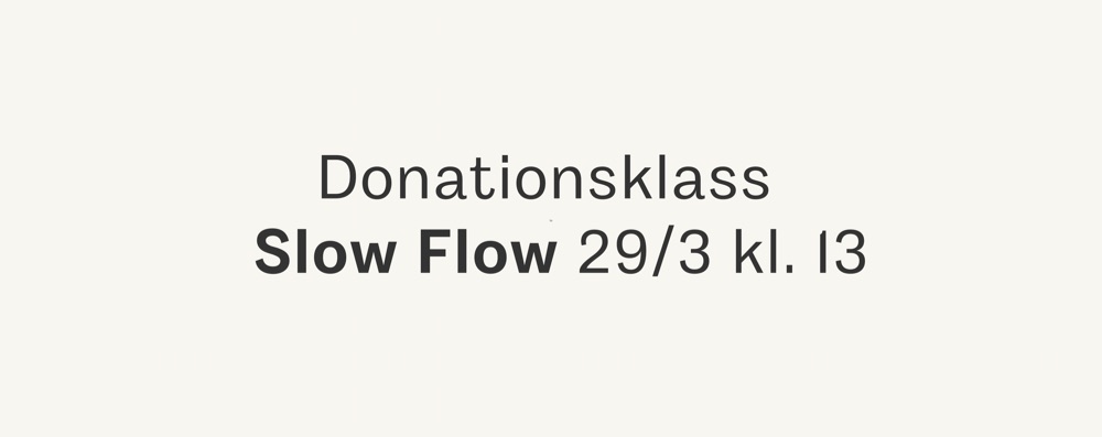 Donationsklass Slow Flow 29/3 13:00