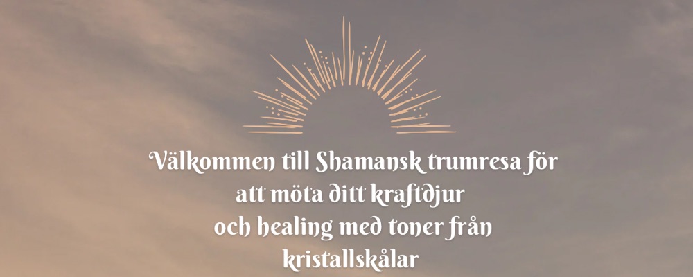 Shamansk trumresa och healing med klangskålar i kristall