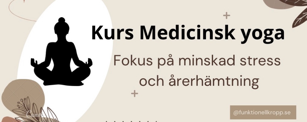 Kurs medicinsk yoga fokus minskad stress och återhämtning