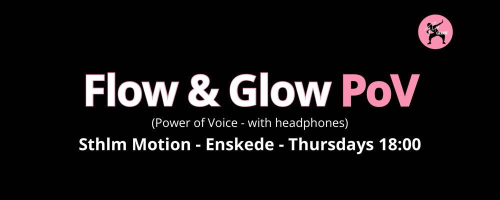 Enskede - Start Mars - Thursdays 18:00 - Flow & Glow PoV