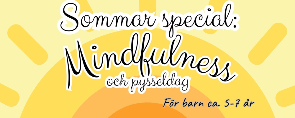 Sommar Special: Mindfulness & pysseldag