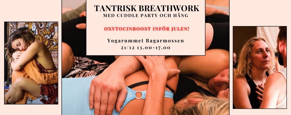 Tantrisk Breathwork och cuddle party. Anmälan MÄN.