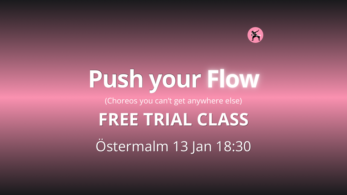 FREE trial - Östermalm - Push your Flow (New choreos)