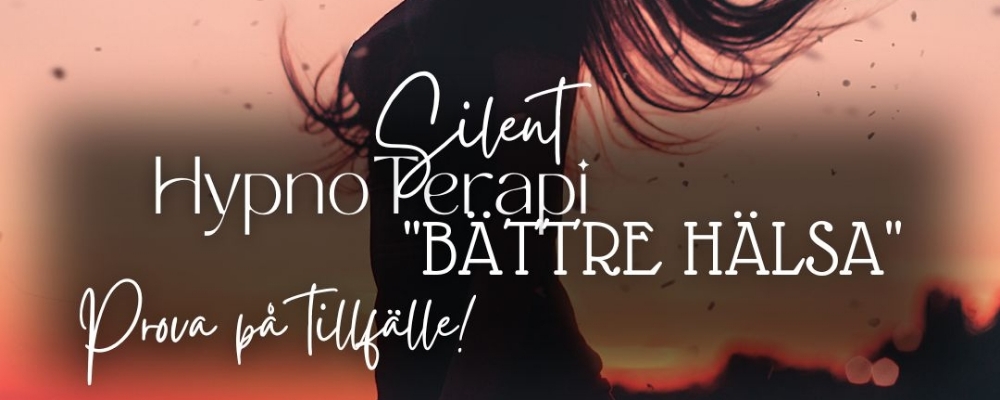 Prova på Silent HypnoTerapi "Skapa bättre hälsa"