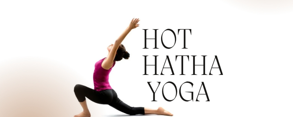 Hot Hatha Yoga                            Drop-in/ Klippkort