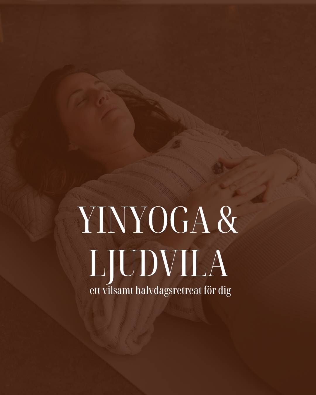 YINYOGA&LJUDVILA - ett vilsamt halvdags-retreat