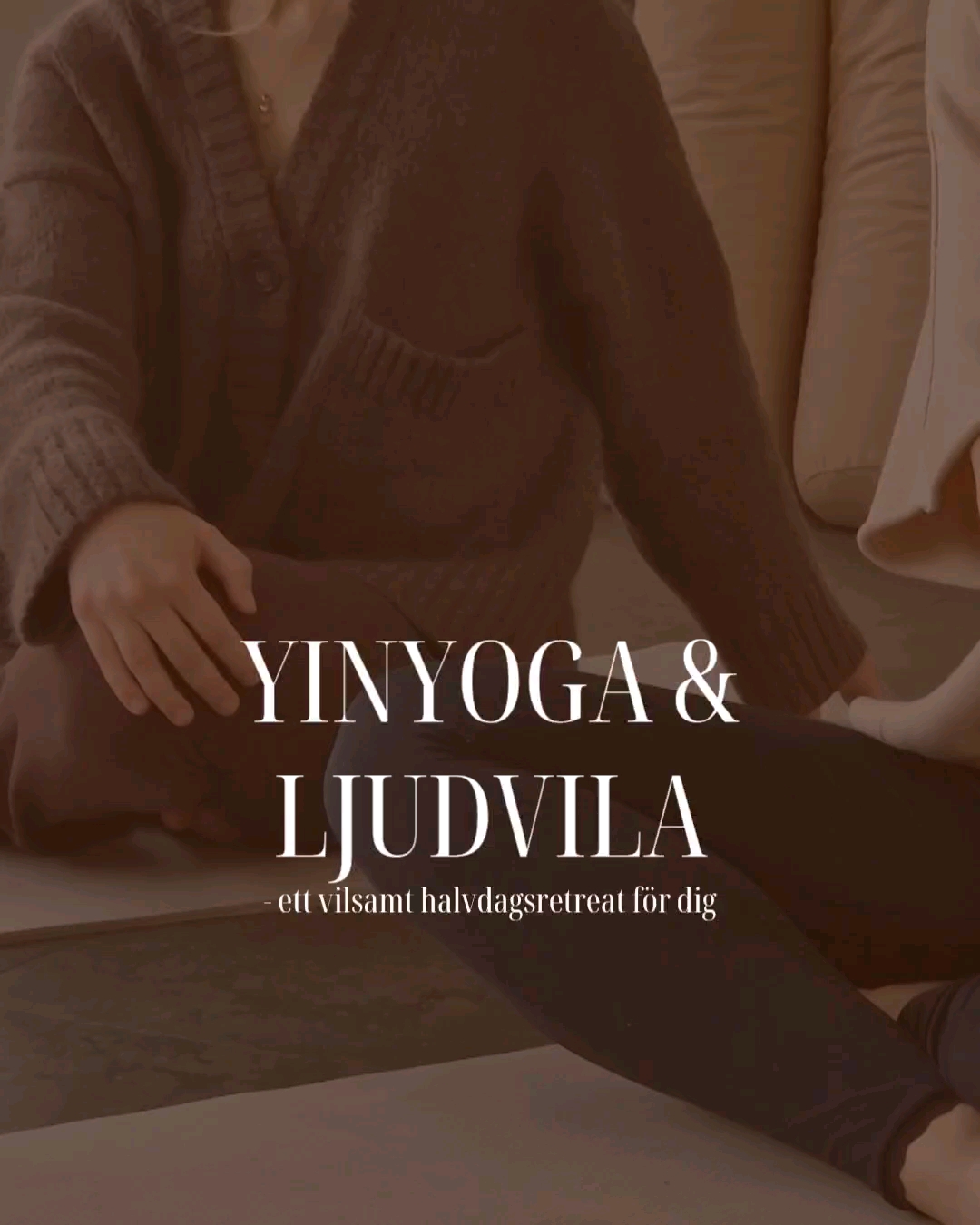 YINYOGA&LJUDVILA - ett vilsamt halvdags-retreat