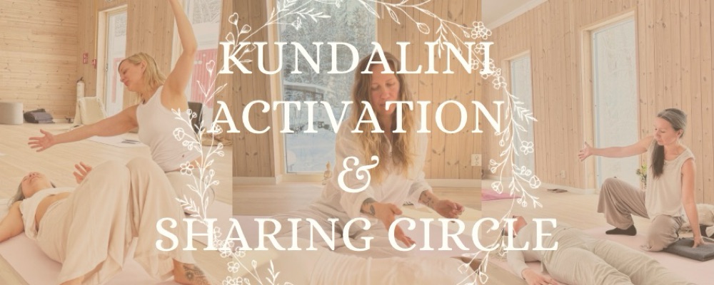 Kundalini Activation & Sharing Circle kurs x3 tillfällen