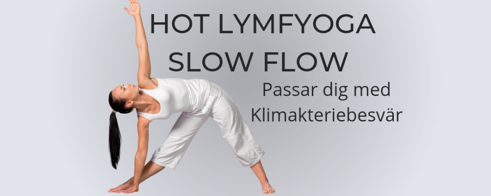 Hot Lymfyoga Slow Flow                   Drop-in/ klippkort