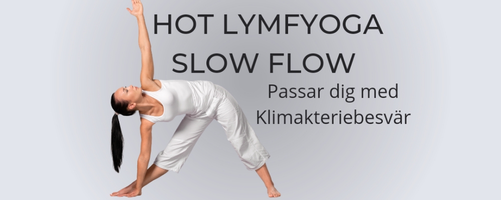 Hot Lymfyoga Slow Flow   Drop-in/ klippkort