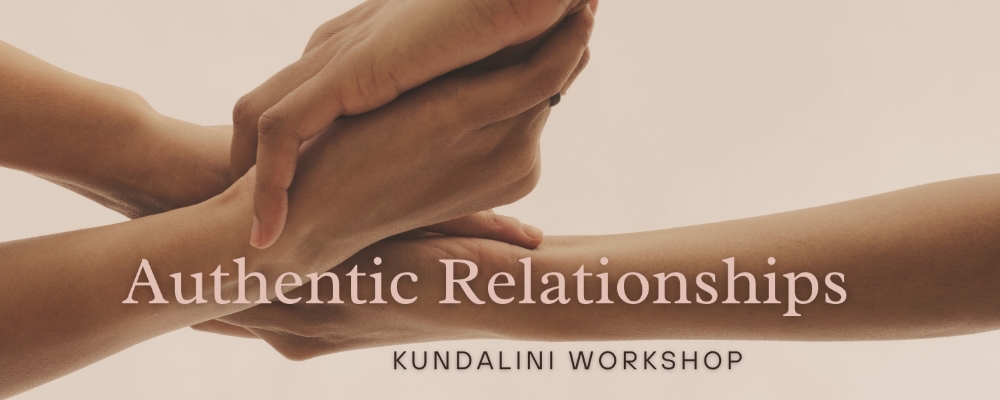 Kundalini Workshop in Authentic Relationships