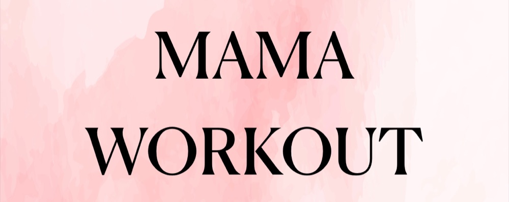 Mama Workout Online
