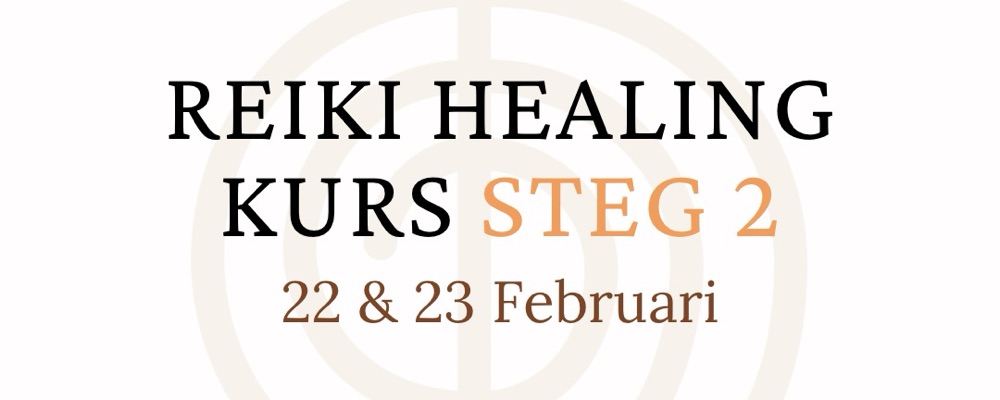 Reiki Healing Kurs - Steg 2