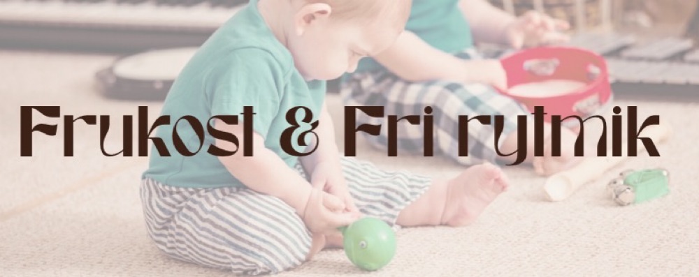 Frukost & Fri rytmik
