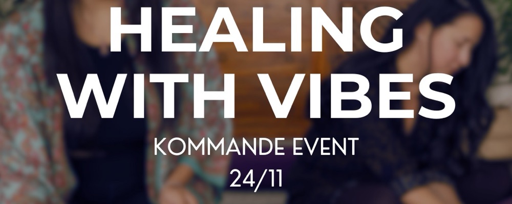 WORKSHOP: Healing with Vibes [Sound- & Reiki Healing] 24/11