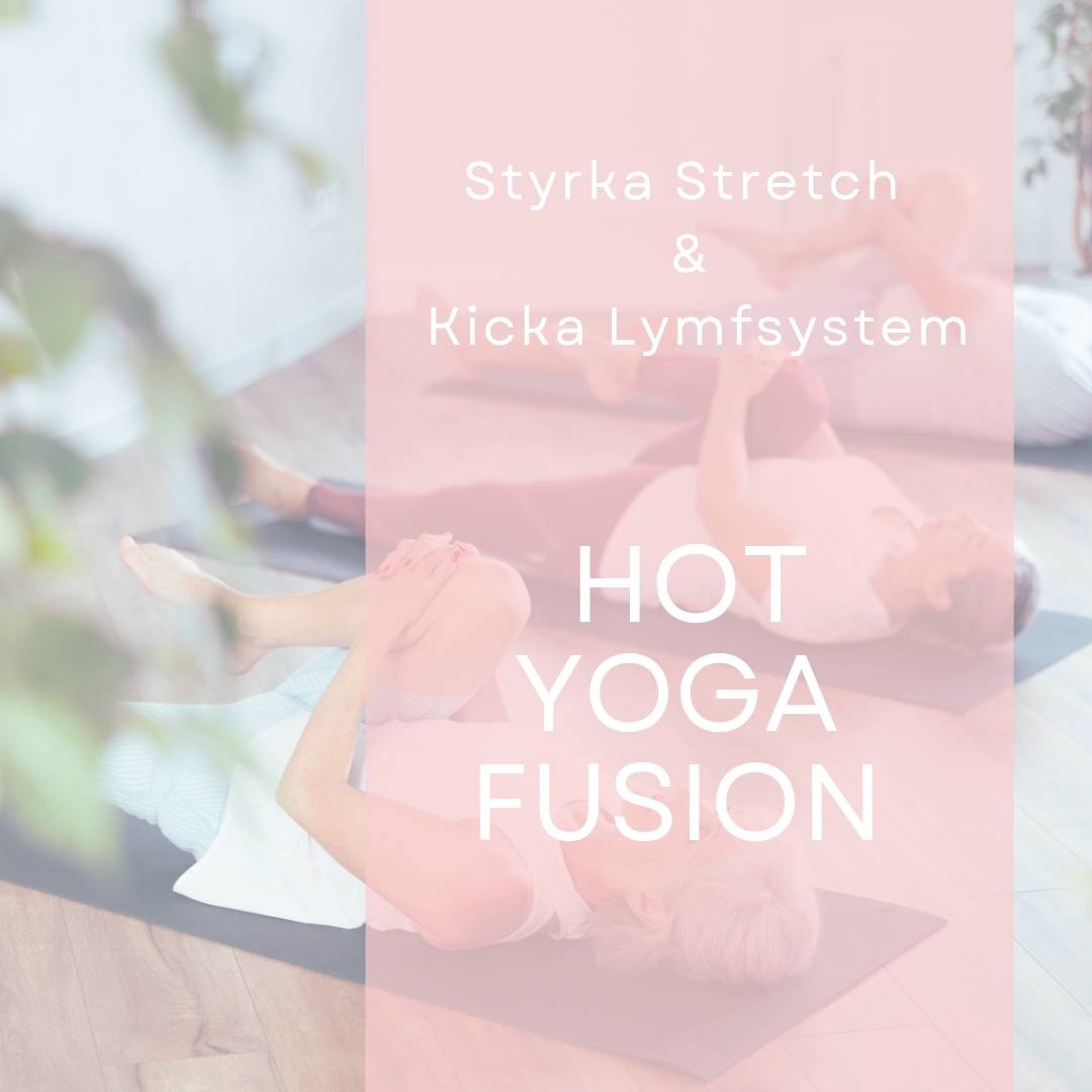 🤍NYHET Hot "Yoga Fusion" Styrka, Stretch & Kicka lymfsystem