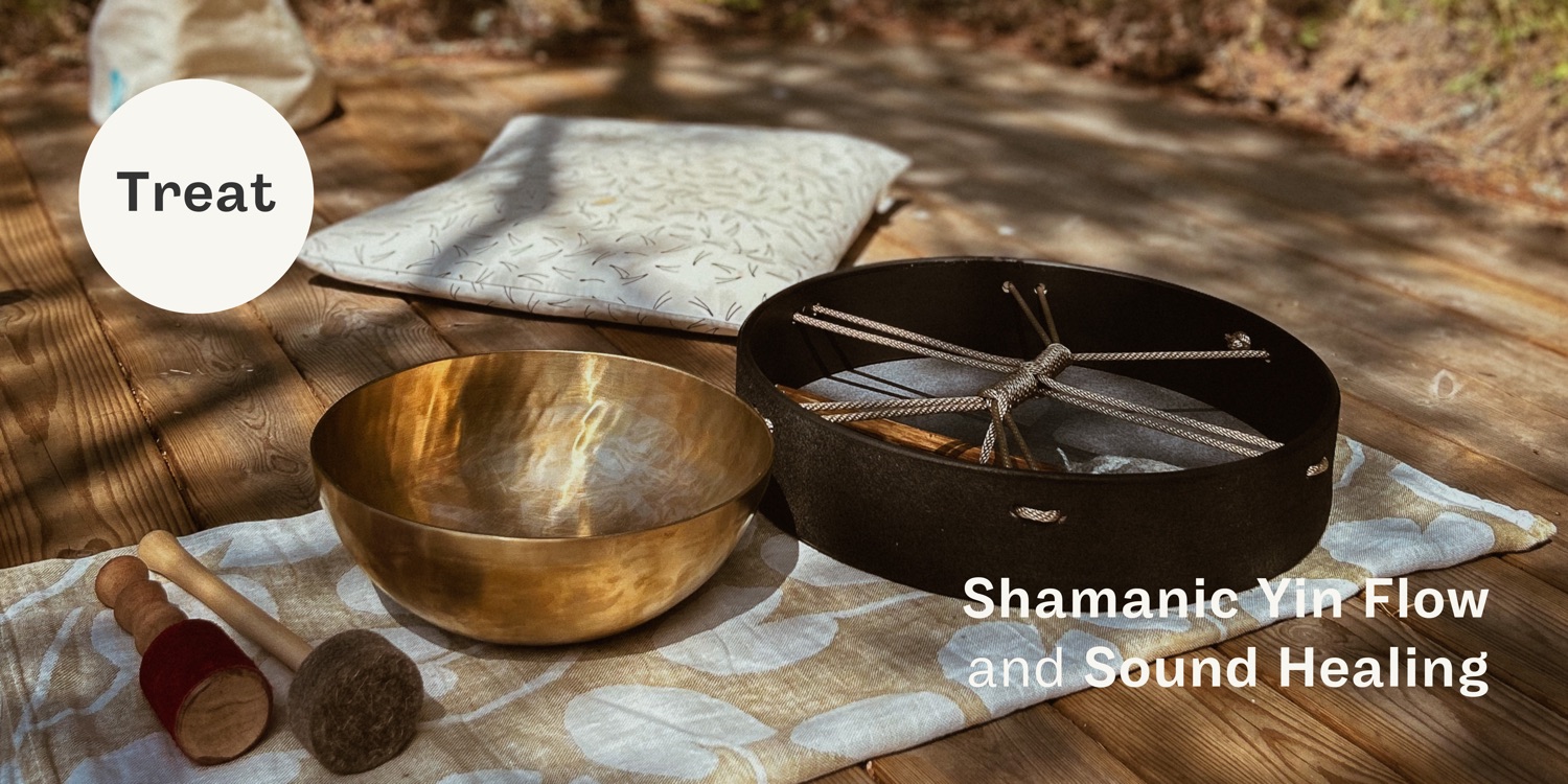 Treat – Shamanic Yin Flow and Sound Healing 18/10