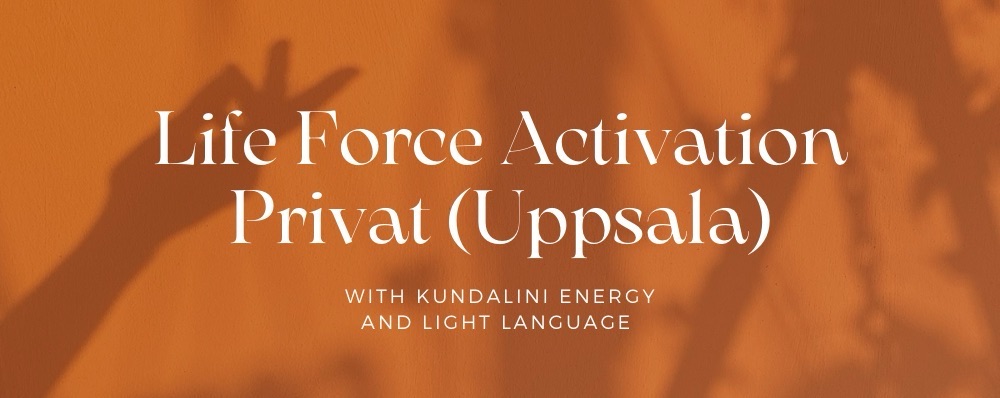 Life Force Activation – Privat (Uppsala)