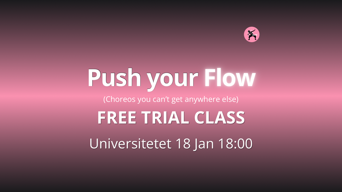FREE trial - Universitetet - Push your Flow (new choreos)