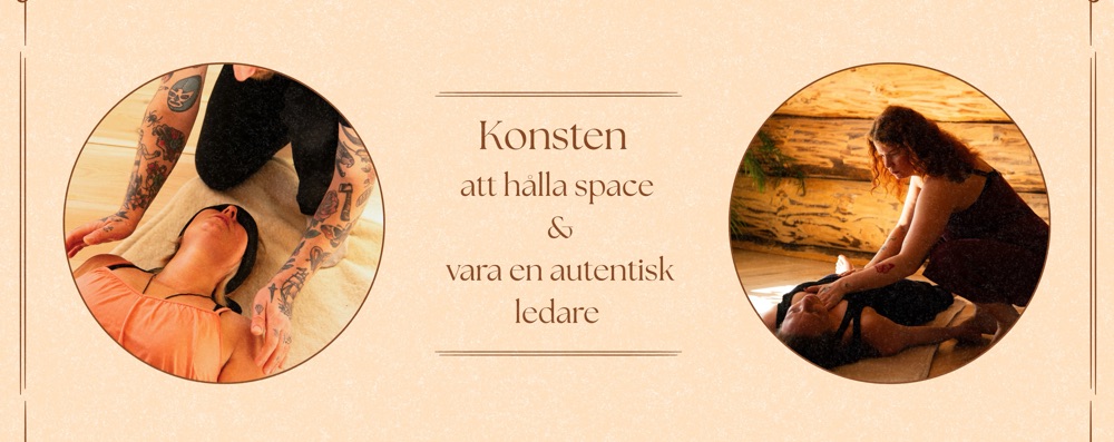 Kurs: Konsten att hålla space och vara en autentisk ledare
