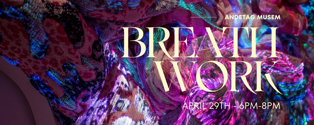 BREATHWORK @ ANDETAG MUSEUM 29 april