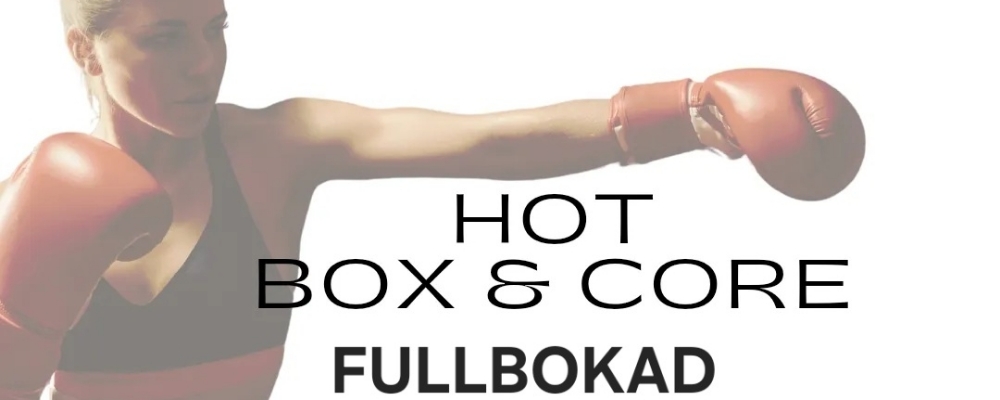 Fullbokad, 7 veckor Hot Box & Core med Annelie