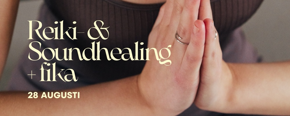 Reiki- & Soundhealing + fika🧘🏼♀️