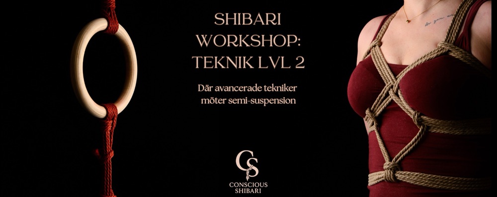 Shibari Workshop: Teknik Lvl 2. Sthlm (MAN)