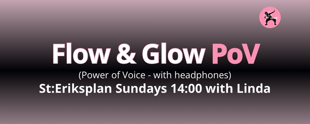 Start 24 Aug - Sundays 14:00 Flow & Glow PoV with Linda